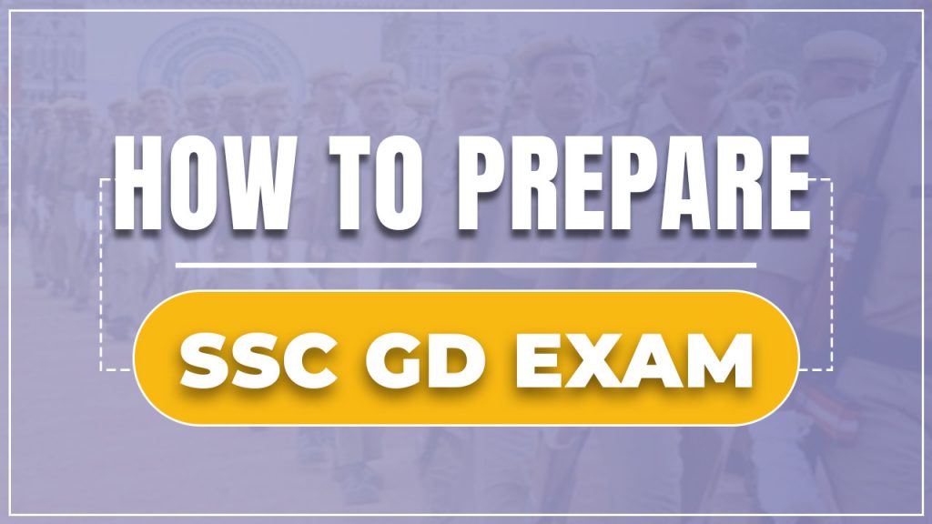 How to Prepare for SSC GD Exam