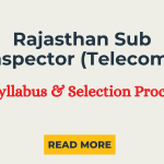 Rajasthan Sub Inspector (Telecom) Syllabus & Selection Process