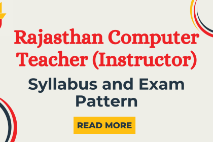 Rajasthan Computer Teacher (Instructor) 2024 Syllabus and Exam Pattern