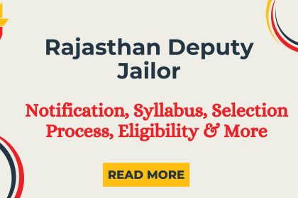 RPSC Rajasthan Deputy Jailor: Notification, Syllabus, Selection Process, Eligibility