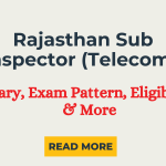 Rajasthan Police Sub-Inspector (Telecom) Vacancy : Salary, Eligibility, Exam Pattern