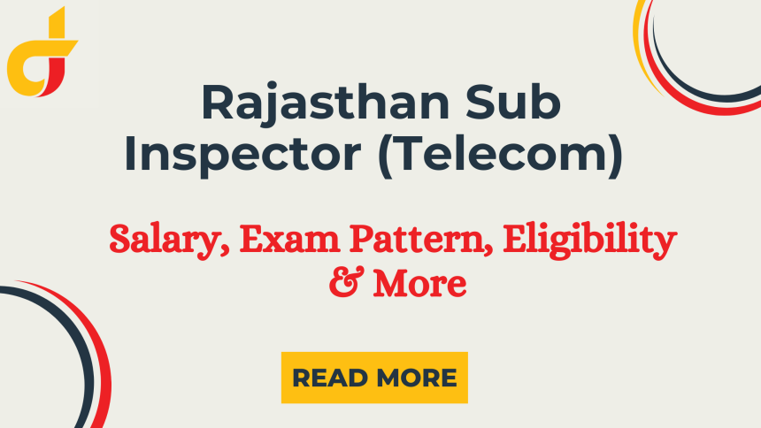 Rajasthan Police Sub-Inspector (Telecom) Vacancy : Salary, Eligibility, Exam Pattern