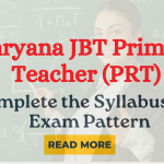 Haryana JBT Primary Teacher (PRT) 2024: Complete Syllabus and Exam Pattern