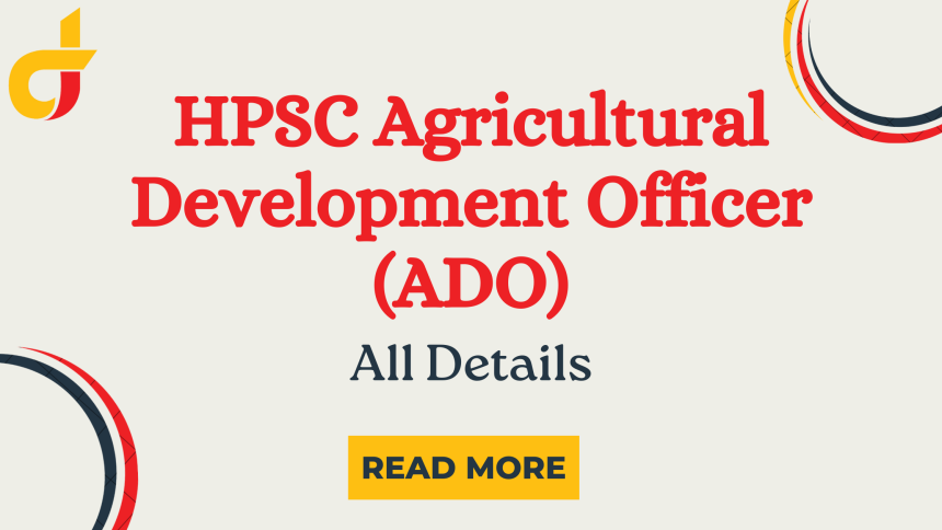 HPSC Agricultural Development Officer (ADO)