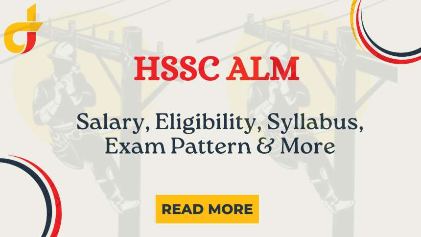 HSSC Assistant Lineman (ALM) 2024: पात्रता, वेतन, पाठ्यक्रम, और आवेदन प्रक्रिया